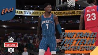 TIME TRAVEL THE TEVIN PORTER STORY | NBA 2K24 | EP: 1.1