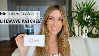 Lifewave Patches | Common Mistakes To Avoid