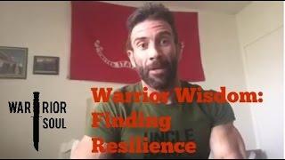 Warrior Wisdom: Finding Resilience