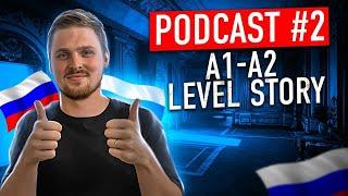 A1-A2 Simple Story | Russian Podcast #2