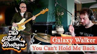 The Pocket Brothers playing “You Can’t Hold Me Back” from Galaxy Walker - Dynamic Groove Essentials