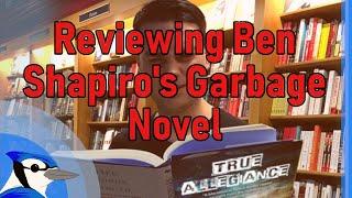 Reviewing Ben Shapiro's Garbage Novel