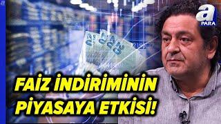 Enflasyon Rakamları Piyasaları Nasıl Etkileyecek? Faiz İndirimi Ne Zaman Başlayacak? | A Para