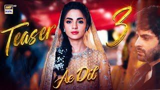 TEASER 3 | AE DIL | AZAAN SAMI KHAN | KOMAL MEER | HINA CHAUDHARY | COMING SOON | ARY DIGITAL