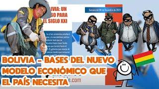 BOLIVIA: BASES DEL NUEVO MODELO ECONÓMICO QUE EL PAÍS NECESITA