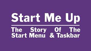 Start Me Up: The Story Of The Start Menu & Taskbar (feat. @MichaelMJD, @ComputerClan, @LGR & more!)