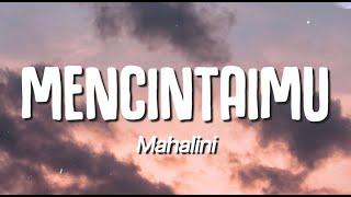 Mahalini - Mencintaimu (Lirik)