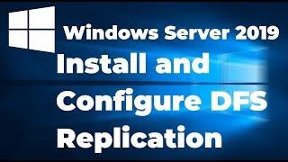 11. Install and Configure DFS Replication in Windows Server 2019