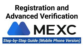 MEXC Registration and Advanced Verification Tutorial | MEXC Global Exchange App KYC