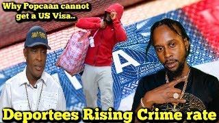 Why Popcaan Cannot Get US Visa /  Deportees Raising Crime Rate / They Will Not Stand by You