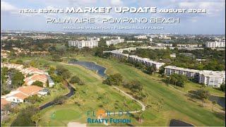 Palm Aire Real Estate Market Update August 2024