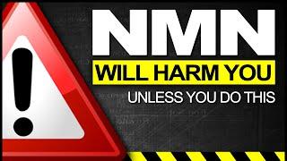 NMN will HARM You UNLESS You do THIS! 3 Problems + 3 Solutions