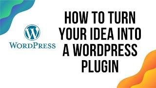 (1/9) Introduction | How To Turn Your Idea Into A WordPress Plugin