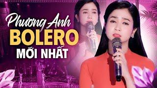 Phương Anh Bolero - Những Bài Hát Gắn Với Sự Nghiệp Ca Hát của Phương Anh