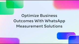 Optimize Business Outcomes with WhatsApp Measurement Solutions