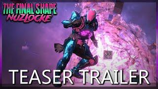 The Final Shape Nuzlocke Teaser Trailer | Destiny 2