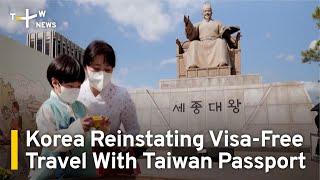 S. Korea Reinstating Visa-Free Entry With Taiwan Passport From November | TaiwanPlus News