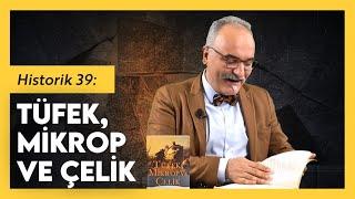 Coğrafya Kader Midir: Tüfek, Mikrop ve Çelik / Emrah Safa Gürkan - Historik 39