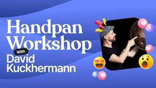 Handpan Workshop with David Kuckhermann