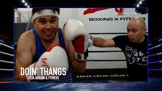 Doin' Thangs | Leija Boxing & Fitness