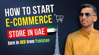 How to Start an eCommerce Store in UAE | Ultimate Guide