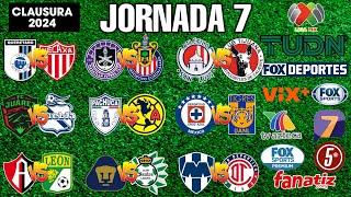 FECHAS, HORARIOS Y CANALES PARA LA JORNADA 7 DE LA LIGA MX CLAUSURA 2024