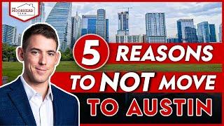 5 Reasons to Not Move to Austin