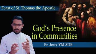 God's Presence in Communities: Feast of St Thomas the Apostle | Fr Jerry VM SDB