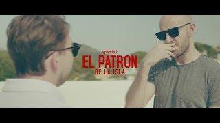 El Patron (De La Isla) - Ep. 2