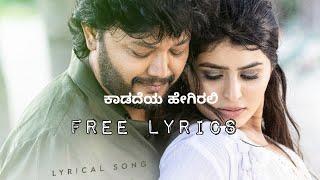 kadadeye hegirali songs lyrics in kannada | krishnam Pranayam sakhi |  ganesh | fresh lyrics