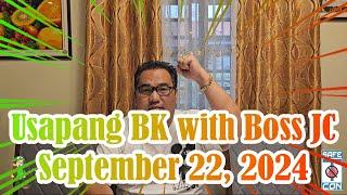 Usapang BK with Boss JC: September 22, 2024