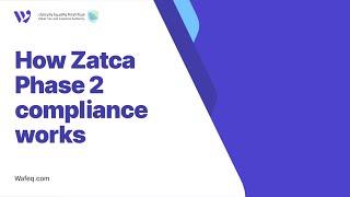 14 - How phase 2 works of ZATCA compliance in Wafeq Accounting Software