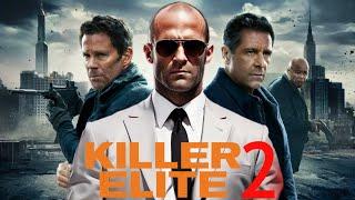 Killer Elite 2 (2025) Movie || Jason Statham, Yvonne Strahovski, Clive | Review And Facts