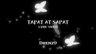 TAPAT AT SAPAT With hook - Dhenz9 Lyric Video (Prod. By Flixxbeats)