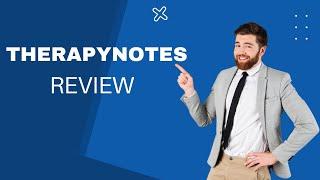 TherapyNotes Review: The Best EHR for Therapists?