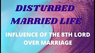 Class - 94 // Disturbed Marriage due to 8th lord