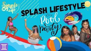 Splash Lifestyle Pool Party - 6.17.23