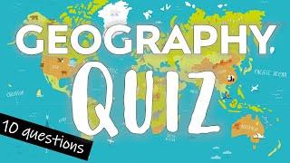 Hard Geography Quiz - 10 QUESTIONS - World Geography