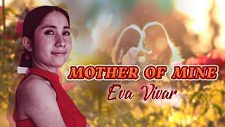 MOTHER OF MINE - Eva Vivar (Lyric Video)