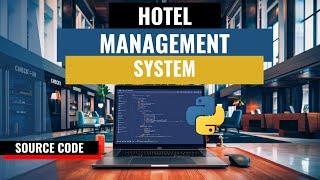 Hotel Management System using Python | Free Source Code Download