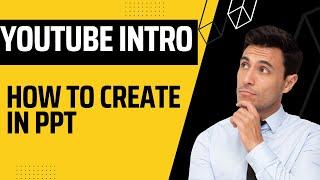 #How to Create an Awesome #YouTube Intro using #MS PowerPoint