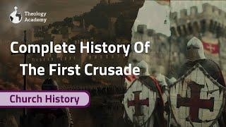 A Comprehensive History of the First Crusade | Church History