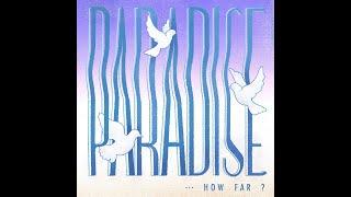 椅子樂團 The Chairs - Paradise… How Far? (Official Lyric Video)