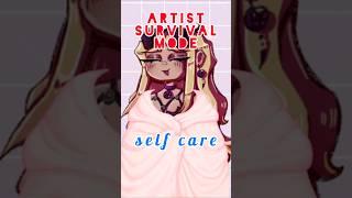 Artist Survival Mode Awareness #artist #artistoftiktok #artistofyoutube #selfcare #artcommunity