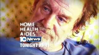 WBNS-10TV Special Report - Home Health Aides - Monday, April 28, 2014 11pm