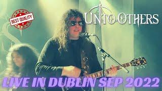 Unto Others - Live in Dublin, 27th Sep 2022