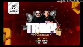 TROPI HITS (MORENAZO) - DJ FRANCO VERA - DJ RAMON VERA 〽️