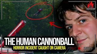 The Human Cannonball Disaster | The Death of Matt Cranch