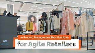 10 Product Management Best Practices for Agile Retailers - ChainDrive