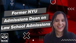 Former NYU Law Admissions Dean + Steve Schwartz on Law School Admissions